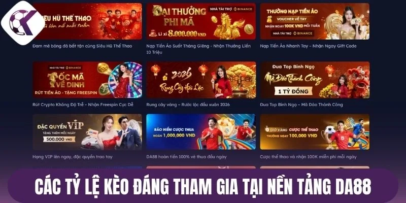 Các tỷ lệ kèo đáng tham gia tại nền tảng Da88
