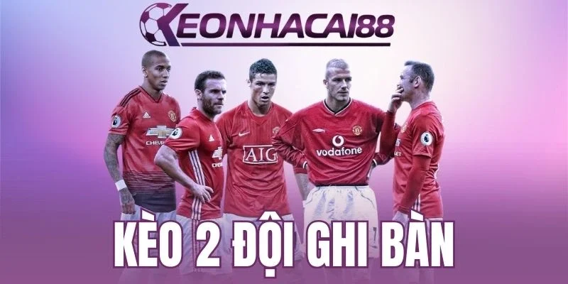 Hình thức cược 2 đội ghi bàn