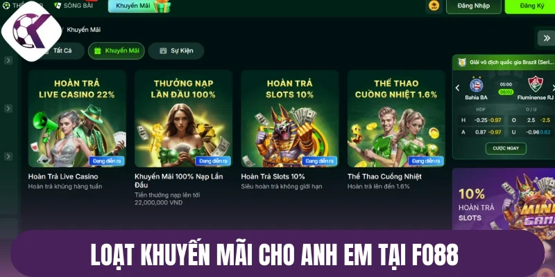 Loạt khuyến mãi cho anh em tại Fo88 