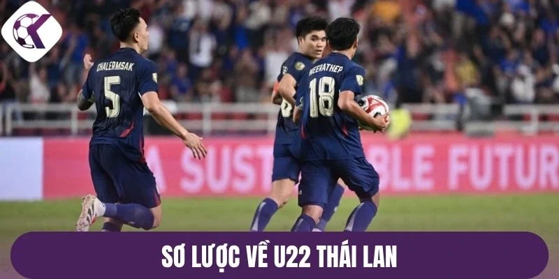 Sơ lược về U22 Thái Lan