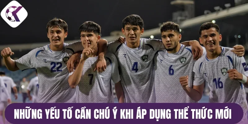 Những yếu tố cần chú ý khi áp dụng thể thức mới 