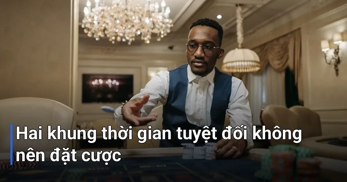 Cũng quan trọng không kém việc biết khi nào nên đặt là biết khi nào nên tránh - thời điểm nào nên đặt cược theo kèo